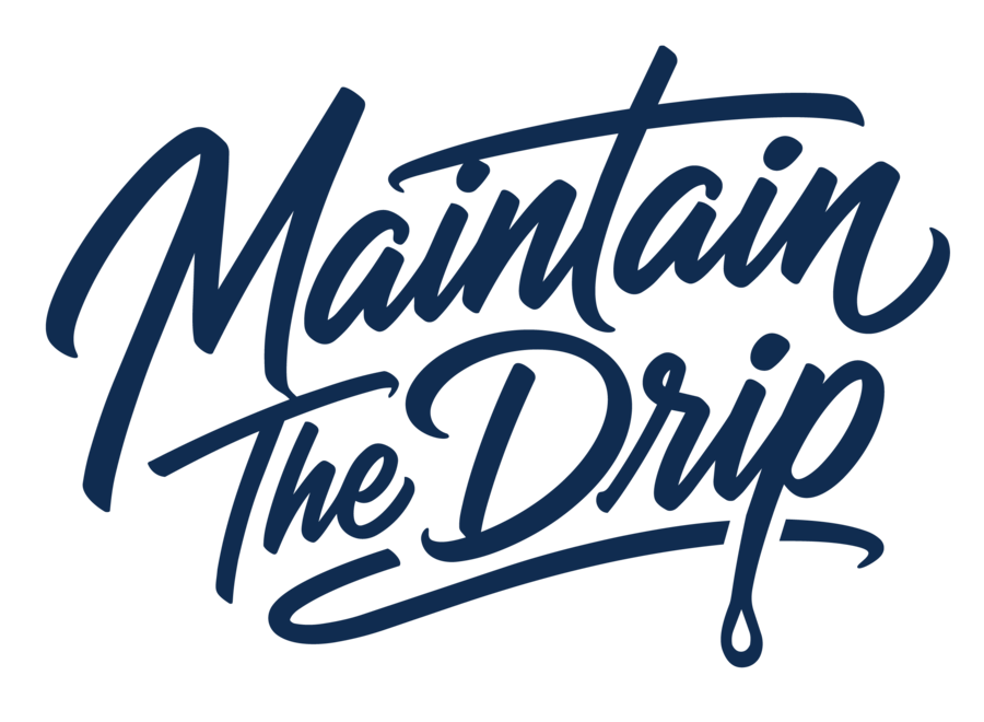 Maintain The Drip hand-lettered navy script wordmark